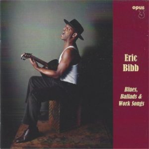 Eric Bibb - Blues, ballads & Work songs