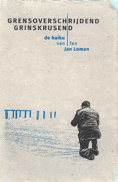 Omslag van de haikubundel 'Grensoverschrijdend' van Jan Loman