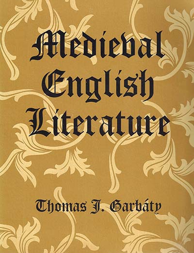 Thoman J. Garbáty - Medieval English Literature.