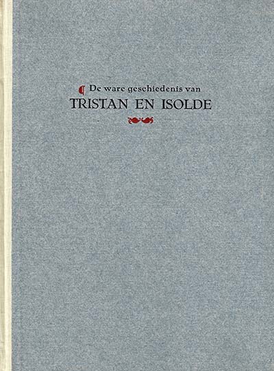 Omslag van het boek 'Tristan en Isolde' door J.W.F. Werumeus Buning.